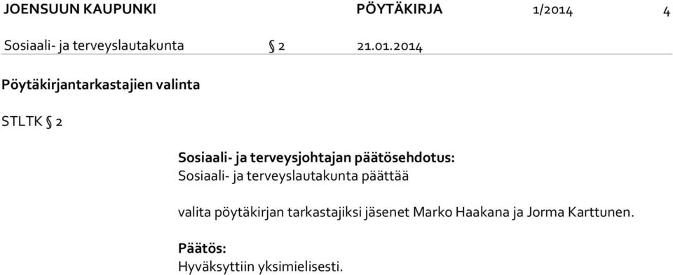 2014 Pöytäkirjantarkastajien valinta STLTK 2 Sosiaali- ja