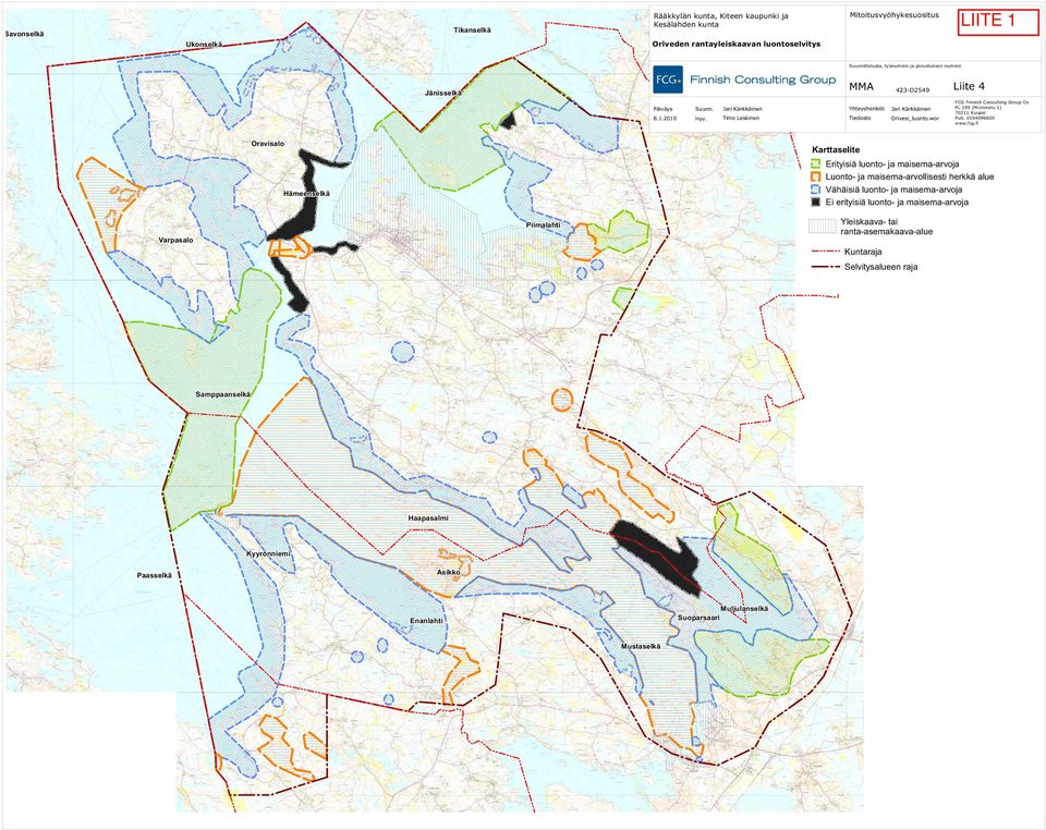 maisema-arvoja Ei erityisiä luonto- ja maisema-arvoja