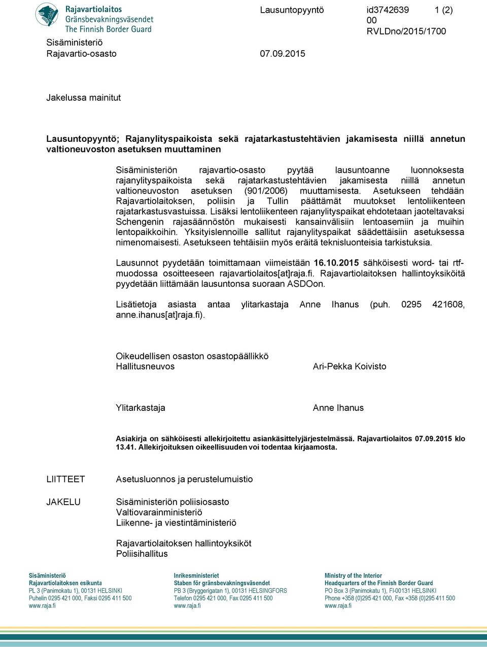 lausuntoanne luonnoksesta rajanylityspaikoista sekä rajatarkastustehtävien jakamisesta niillä annetun valtioneuvoston asetuksen (901/2006) muuttamisesta.