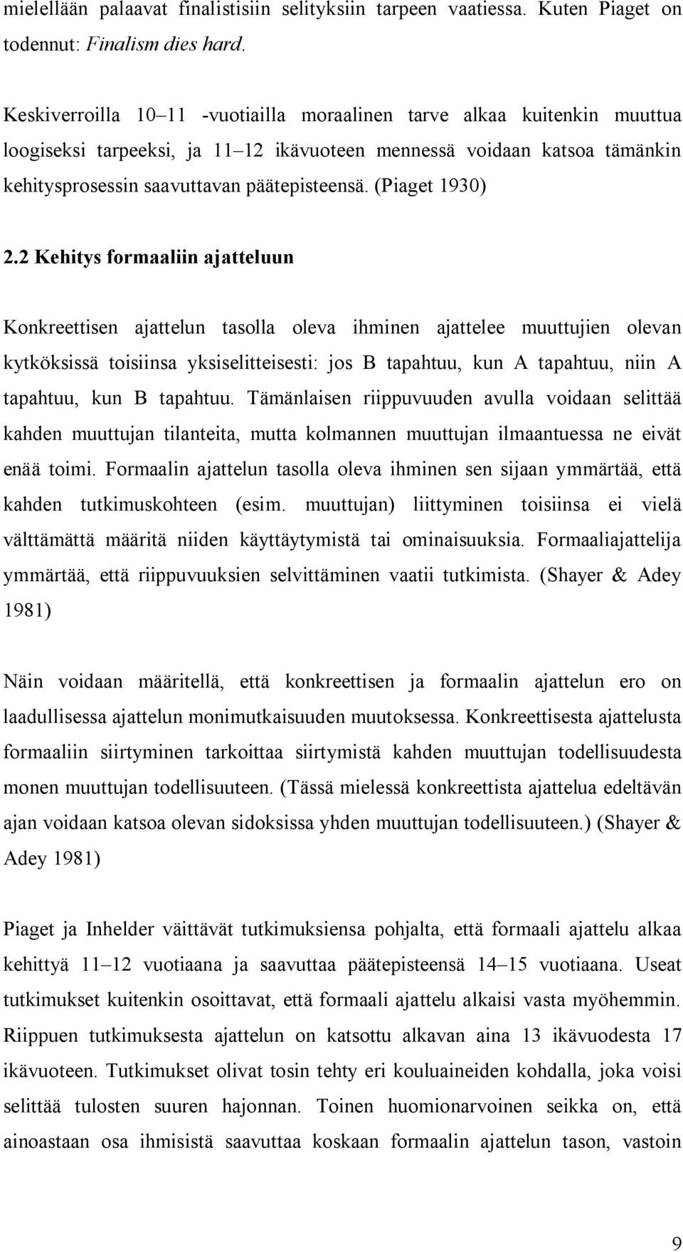 (Piaget 1930) 2.