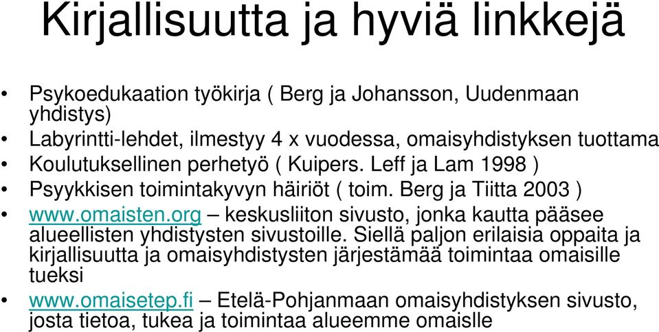 omaisten.org keskusliiton sivusto, jonka kautta pääsee alueellisten yhdistysten sivustoille.