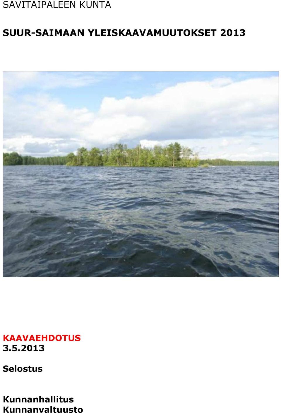 YLEISKAAVAMUUTOKSET 2013