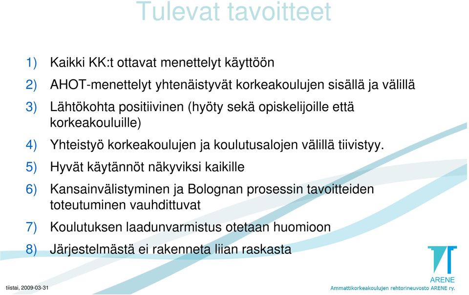 koulutusalojen välillä tiivistyy.