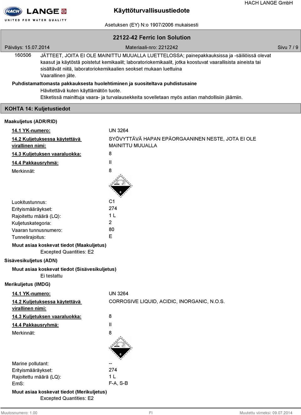 laboratoriokemikaalit, jotka koostuvat vaarallisista aineista tai sisältävät niitä, laboratoriokemikaalien seokset mukaan luettuina Vaarallinen jäte.