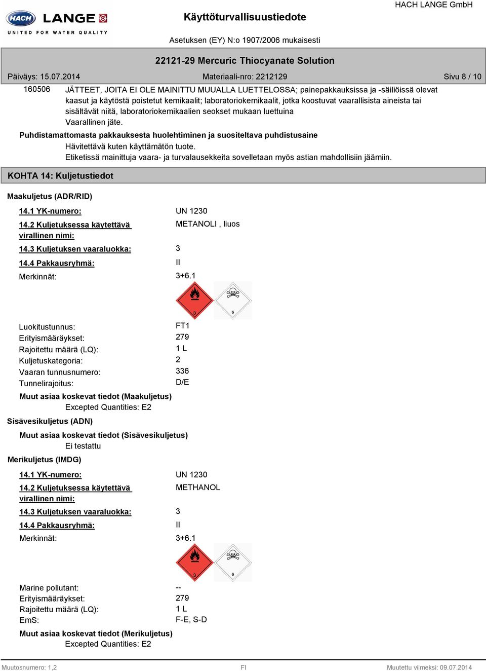 laboratoriokemikaalit, jotka koostuvat vaarallisista aineista tai sisältävät niitä, laboratoriokemikaalien seokset mukaan luettuina Vaarallinen jäte.