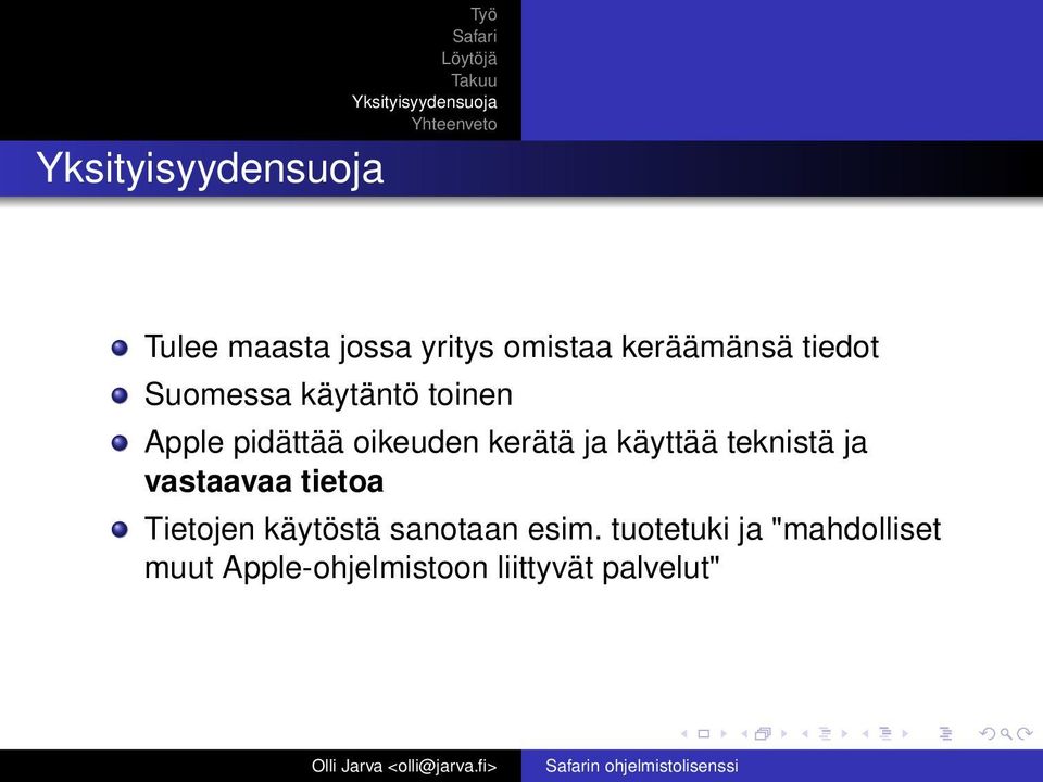 teknistä ja vastaavaa tietoa Tietojen käytöstä sanotaan esim.