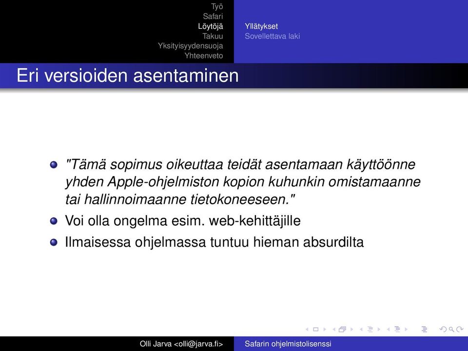 kuhunkin omistamaanne tai hallinnoimaanne tietokoneeseen.