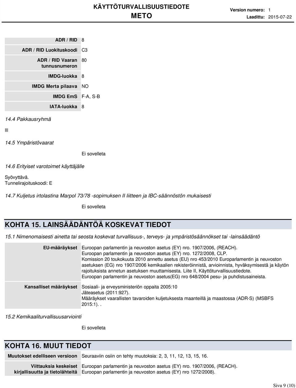 LAINSÄÄDÄNTÖÄ KOSKEVAT TIEDOT 15.