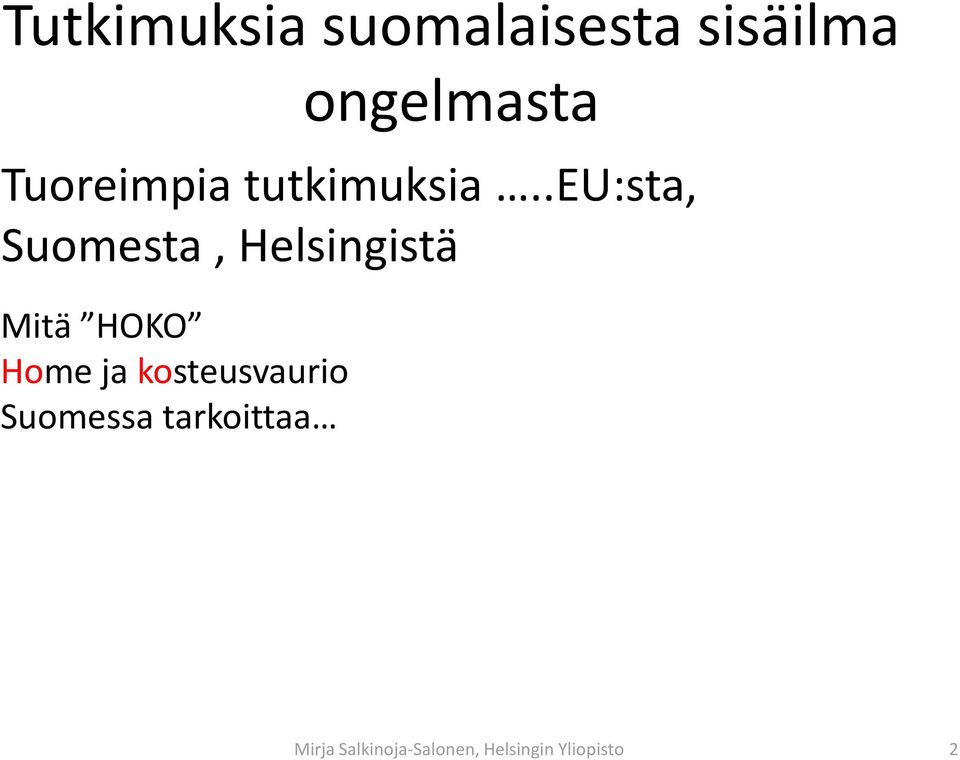 .eu:sta, Suomesta, Helsingistä Mitä