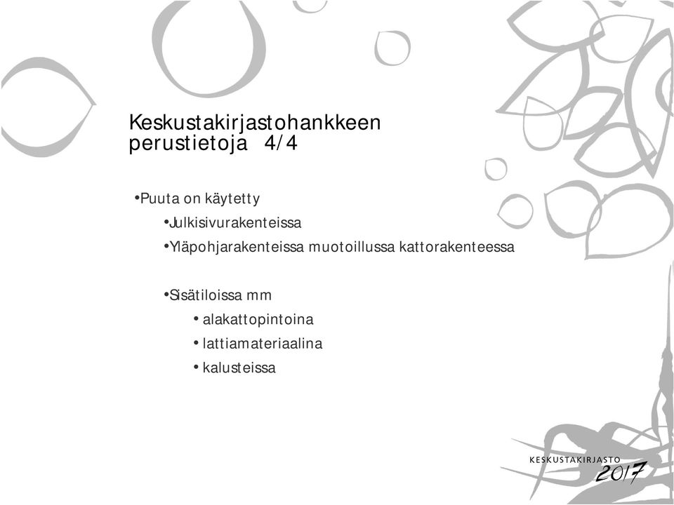 Yläpohjarakenteissa muotoillussa