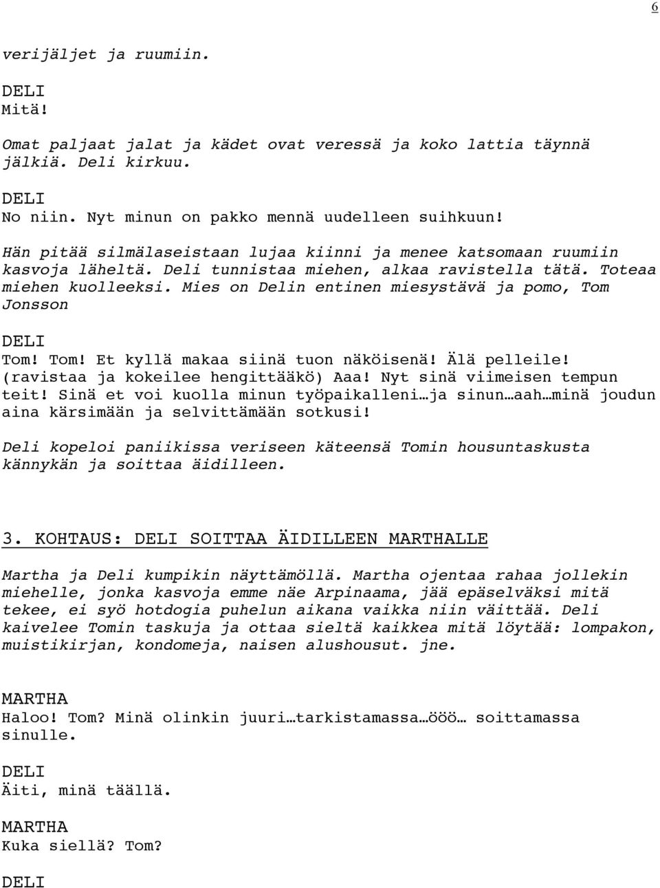 MATKUSTAA AVIORIKOS ORGIE LÄHELLÄ HELSINKI LÄPITUNKEVA MUSTA OUTCALL LÄHELLÄ NIVALA