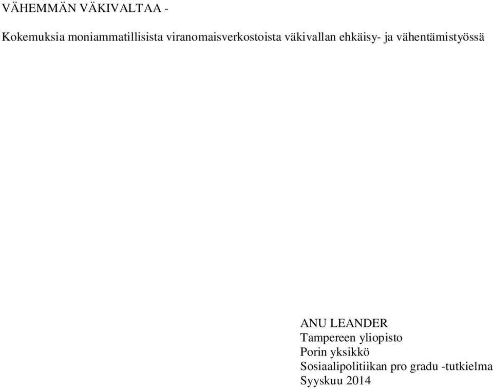 vähentämistyössä ANU LEANDER Tampereen yliopisto