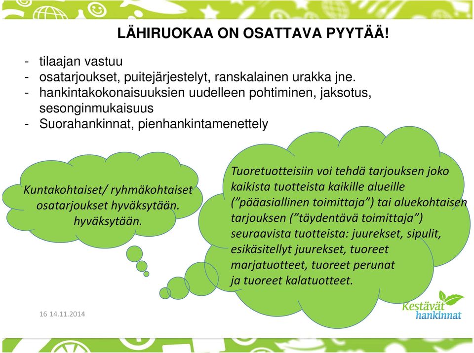 osatarjoukset hyväksytään.