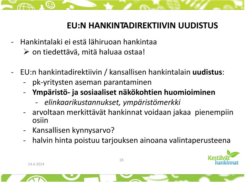 sosiaaliset näkökohtien huomioiminen elinkaarikustannukset, ympäristömerkki arvoltaan merkittävät hankinnat