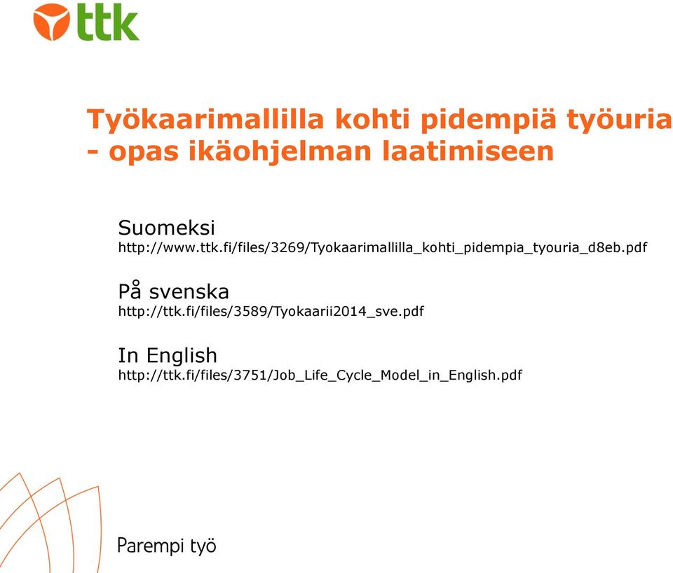 fi/files/3269/tyokaarimallilla_kohti_pidempia_tyouria_d8eb.