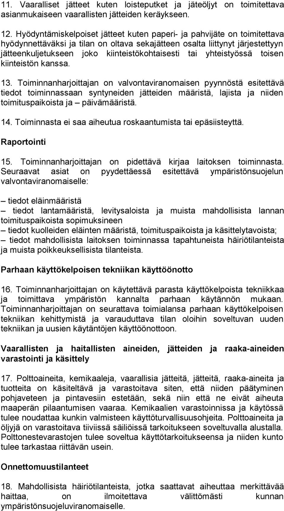 tai yhteistyössä toisen kiinteistön kanssa. 13.