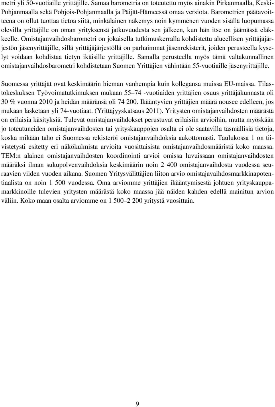 on jäämässä eläkkeelle.