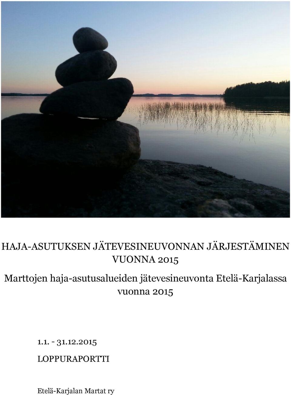 jätevesineuvonta Etelä-Karjalassa vuonna 2015 1.
