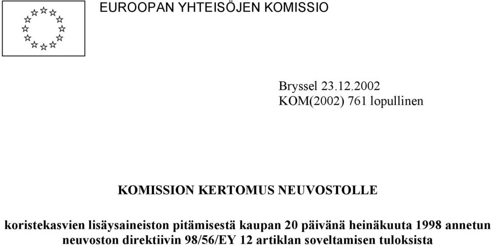 koristekasvien lisäysaineiston pitämisestä kaupan 20 päivänä