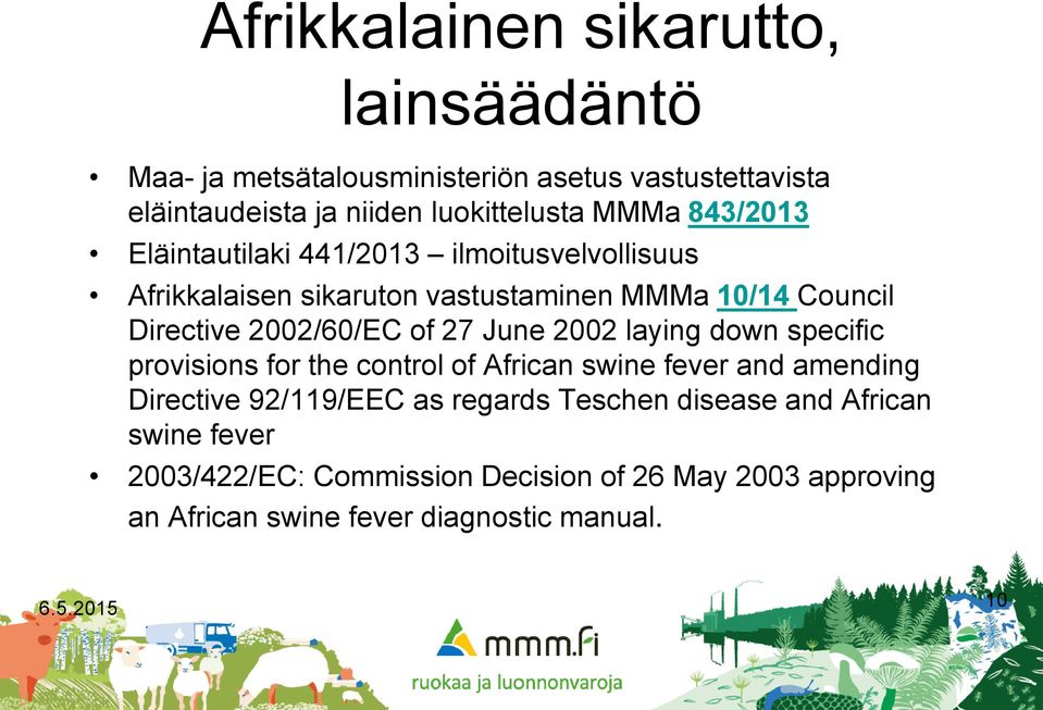 June 2002 laying down specific provisions for the control of African swine fever and amending Directive 92/119/EEC as regards Teschen