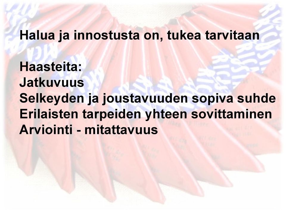 joustavuuden sopiva suhde Erilaisten