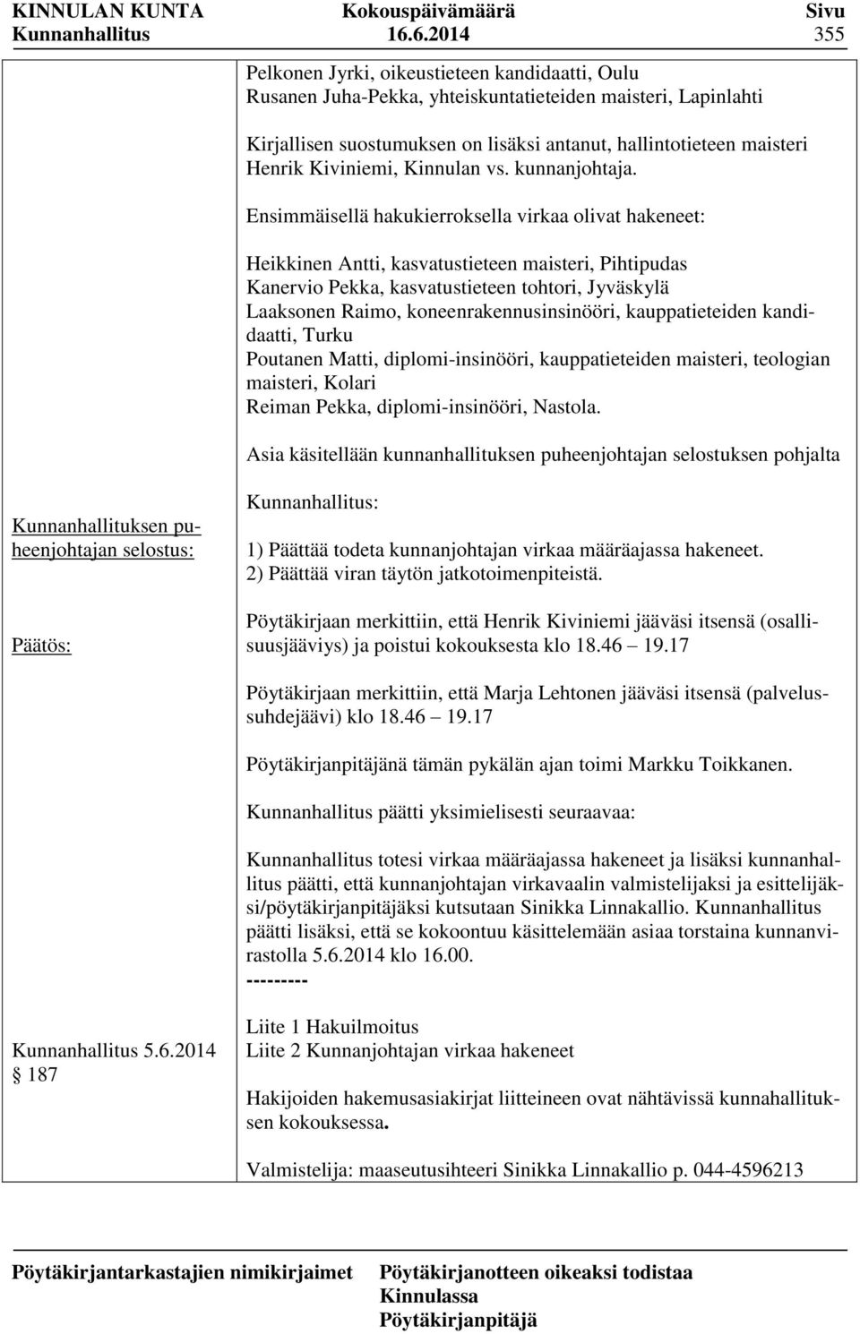 Kiviniemi, Kinnulan vs. kunnanjohtaja.