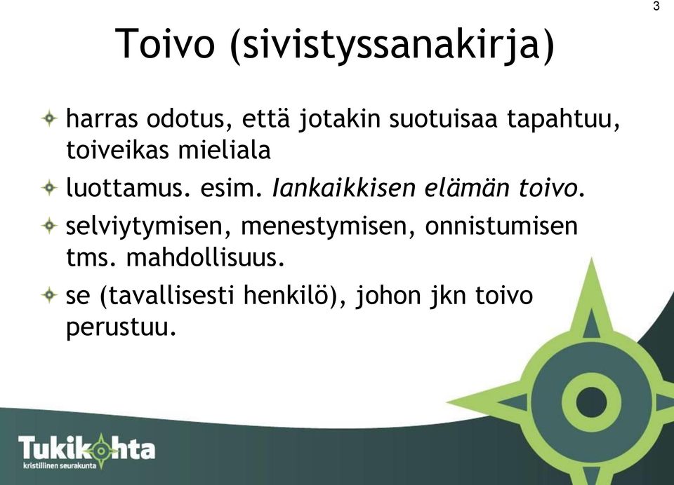 Iankaikkisen elämän toivo.