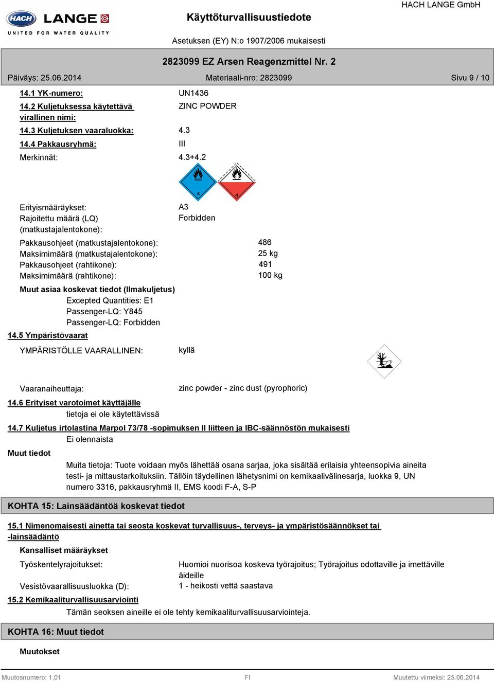 2 Erityismääräykset: Rajoitettu määrä (LQ) (matkustajalentokone): Pakkausohjeet (matkustajalentokone): Maksimimäärä (matkustajalentokone): Pakkausohjeet (rahtikone): Maksimimäärä (rahtikone): Muut