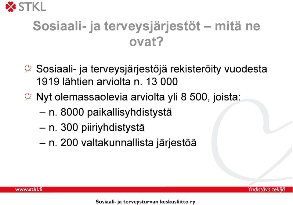 lähtien arviolta n.