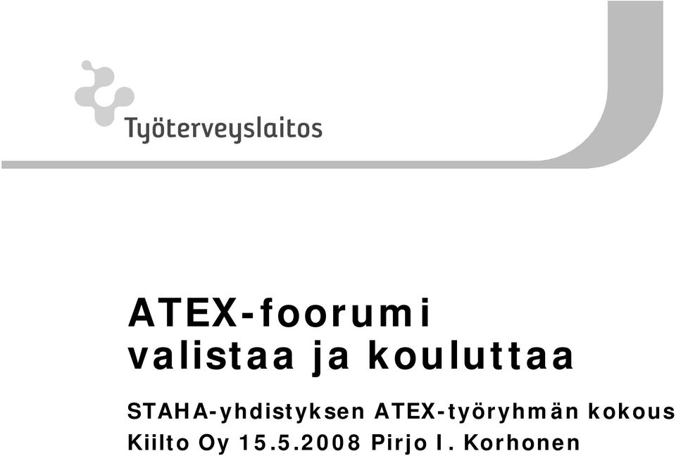 ATEX-työryhmän kokous