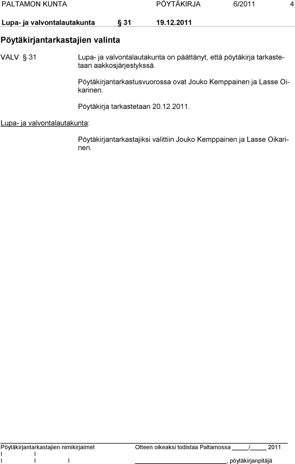 tarkastetaan aakkosjärjestykssä.