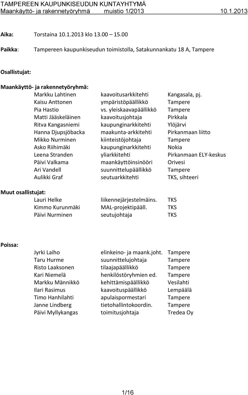 Kaisu Anttonen ympäristöpäällikkö Tampere Pia Hastio vs.