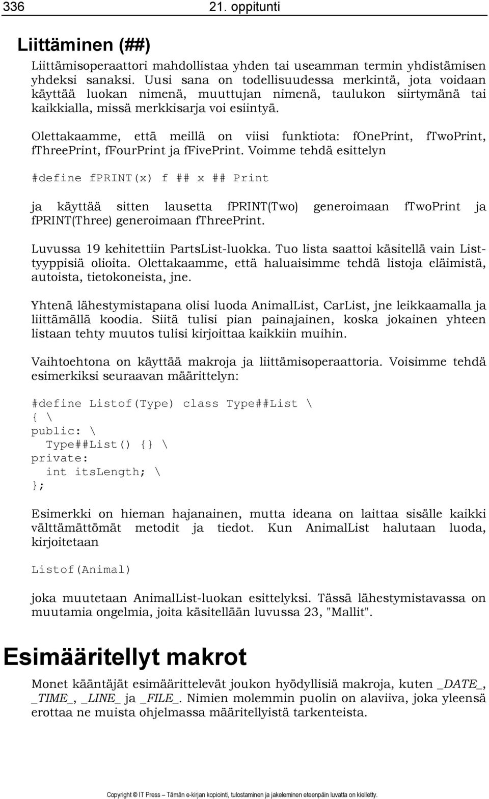 Olettakaamme, että meillä on viisi funktiota: foneprint, ftwoprint, fthreeprint, ffourprint ja ffiveprint.