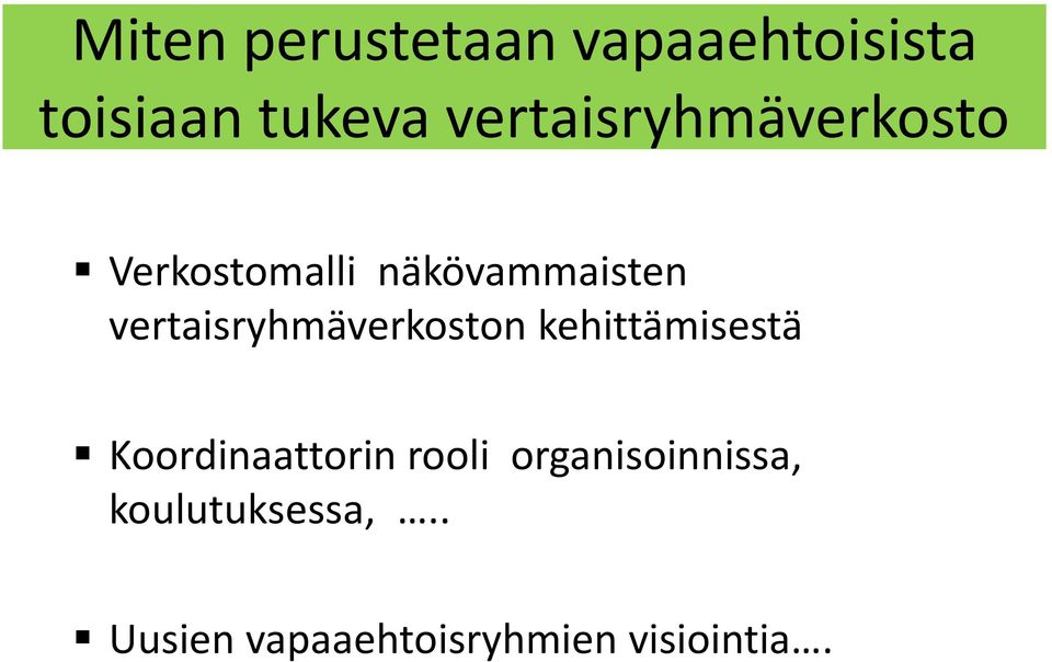 vertaisryhmäverkoston kehittämisestä Koordinaattorin