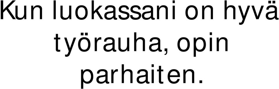 on hyvä