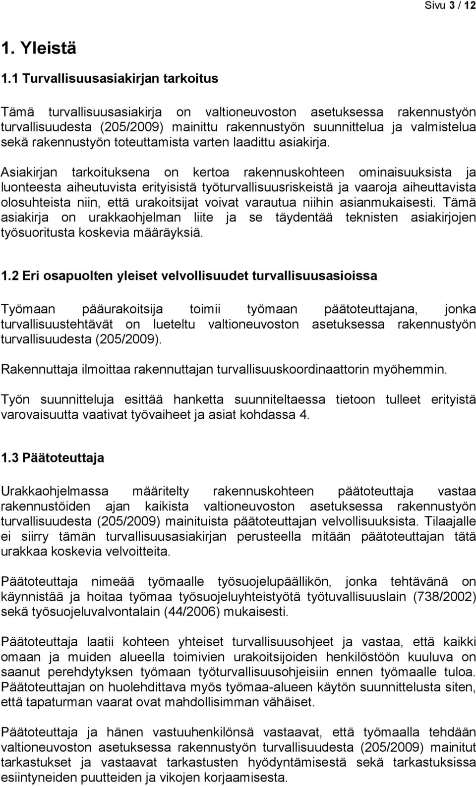 rakennustyön toteuttamista varten laadittu asiakirja.