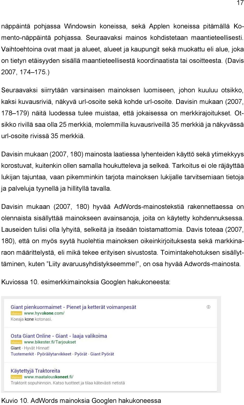 ) Seuraavaksi siirrytään varsinaisen mainoksen luomiseen, johon kuuluu otsikko, kaksi kuvausriviä, näkyvä url-osoite sekä kohde url-osoite.