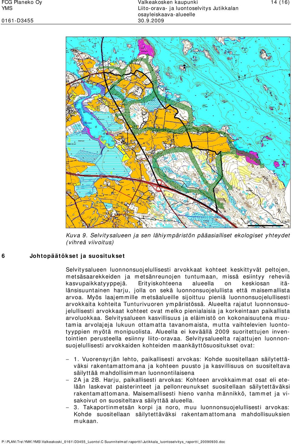 tuntumaan, missä esiintyy reheviä kasvupaikkatyyppejä. Erityiskhteena alueella n keskisan itälänsisuuntainen harju, jlla n sekä lunnnsujelullista että maisemallista arva.