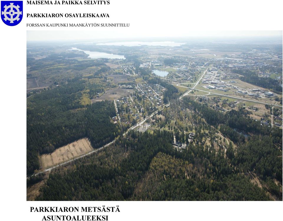 FORSSAN KAUPUNKI MAANKÄYTÖN