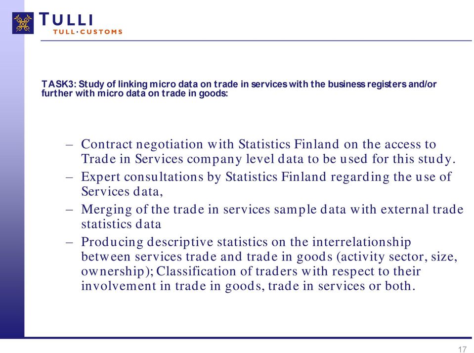 Expert consultations by Statistics Finland regarding the use of Services data, Merging of the trade in services sample data with external trade statistics data