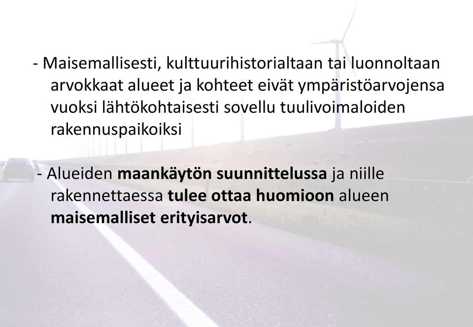 sovellu tuulivoimaloiden rakennuspaikoiksi - Alueiden maankäytön