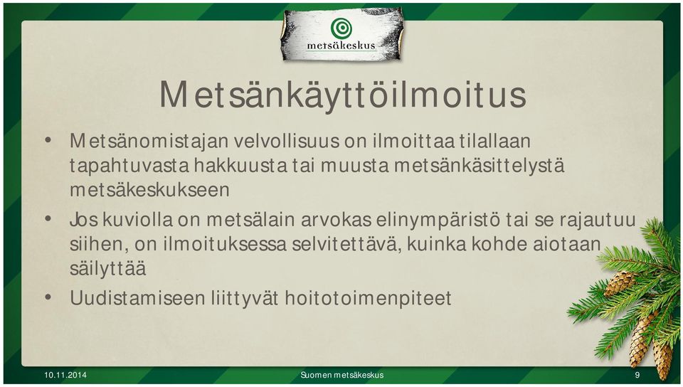 arvokas elinympäristö tai se rajautuu siihen, on ilmoituksessa selvitettävä, kuinka