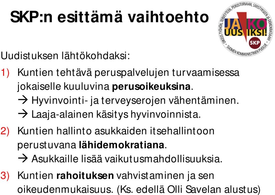 Laaja-alainen käsitys hyvinvoinnista.