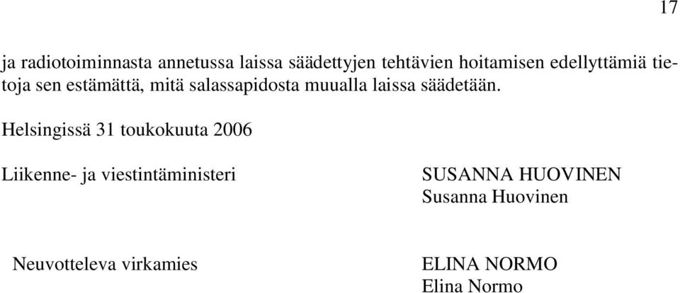 säädetään.