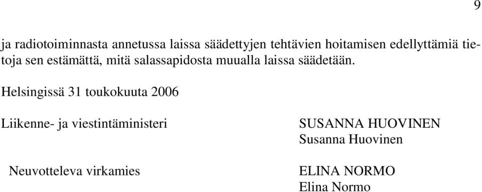 säädetään.