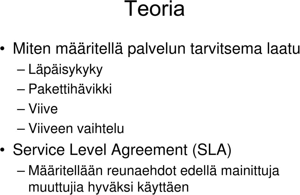 vaihtelu Service Level Agreement (SLA)