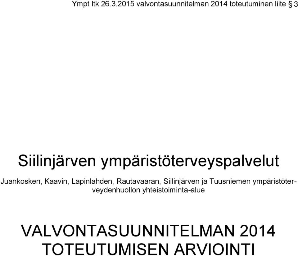 ympäristöterveyspalvelut Juankosken, Kaavin, Lapinlahden,