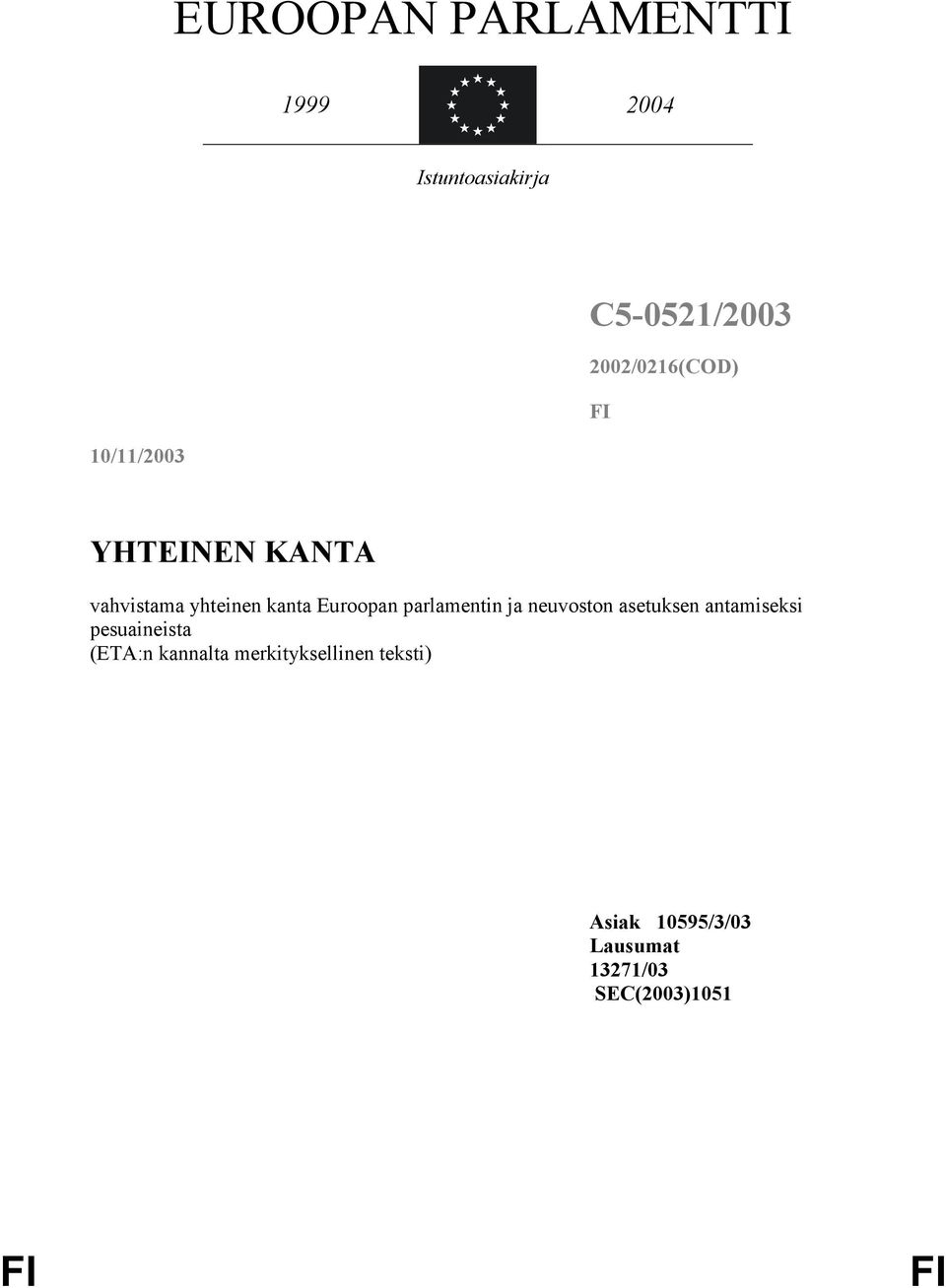 Euroopan parlamentin ja neuvoston asetuksen antamiseksi pesuaineista