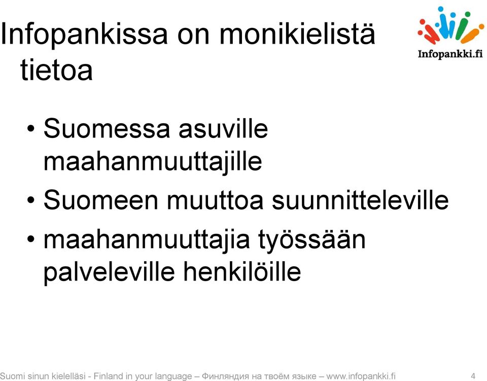 maahanmuuttajia työssään palveleville henkilöille Suomi sinun