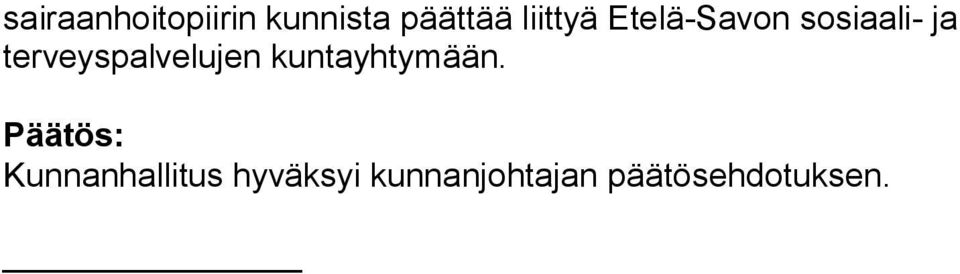 terveyspalvelujen kuntayhtymään.